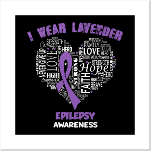 I Wear Lavender For Epilepsy Awareness Faith Hope Love - Heart Ribbon Awareness Posters and Art
